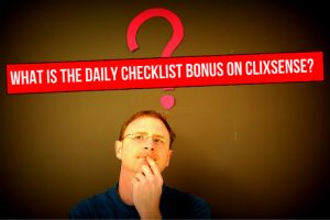 Clixsense: What is the Daily Checklist Bonus? what is the daily checlist bonus on clixsense.jpg